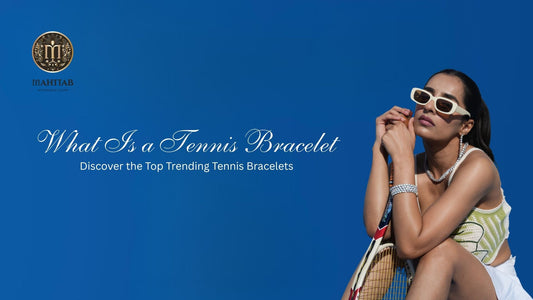 What Is a Tennis Bracelet? Discover the Top Trending Tennis Bracelets