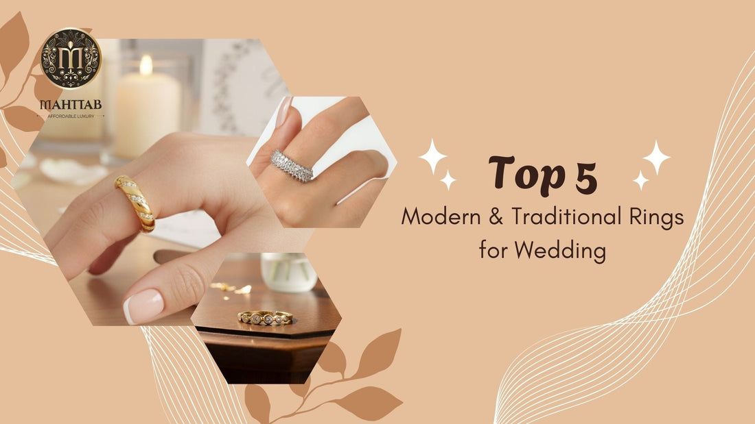 Top 5 Modern & Traditional Rings for Wedding